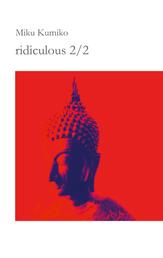 ridiculous 2/2 - koans meditations thoughts remarks ridiculous