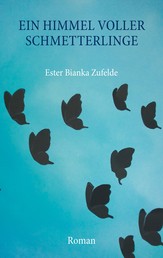 Ein Himmel voller Schmetterlinge - Roman