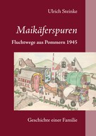 Ulrich Steinke: Maikäferspuren ★★★★★
