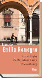 Lesereise Emilia Romagna - Pasta, Strand und Glockenklang