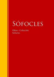 Obras - Colección de Sófocles - Biblioteca de Grandes Escritores