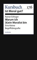 Rainer Erlinger: Warum ich (k)ein Moralist bin 
