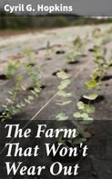 Cyril G. Hopkins: The Farm That Won't Wear Out 