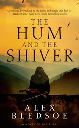 The Hum and the Shiver - A Novel of the Tufa