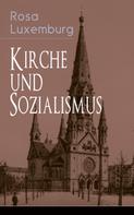 Rosa Luxemburg: Kirche und Sozialismus 