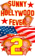 Nick Living: Sunny - Hollywood Fever 