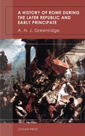 A. H. J. Greenridge: A History of Rome During the Later Republic and Early Principate 