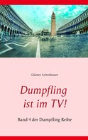 Günter Leitenbauer: Dumpfling ist im TV! 