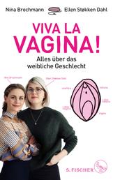 Viva la Vagina! - Alles über das weibliche Geschlecht