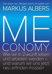 Meconomy - Wie wir in Zukunft leben und arbeiten werden – und warum wir uns jetzt neu erfinden müssen (Blue Edition)