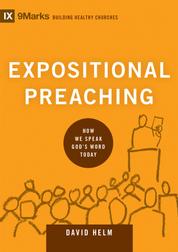 Expositional Preaching - How We Speak God's Word Today