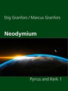 Stig Granfors: Neodymium Pyrrus and Kerk 1 