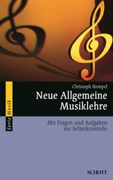 Neue Allgemeine Musiklehre - Mit Fragen und Aufgaben zur Selbstkontrolle