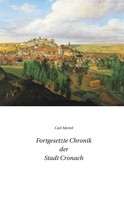 Carl Mertel: Fortgesetzte Chronik der Stadt Cronach 