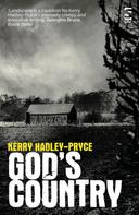 Kerry Hadley-Pryce: God's Country 
