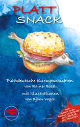 PlattSnack - Plattdeutsche Kurzgeschichten von Rainer Bösel mit Illustrationen von Björn Voges