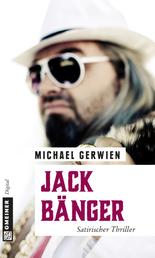 Jack Bänger - Satirischer Thriller