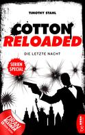 Timothy Stahl: Cotton Reloaded: Die letzte Nacht ★★★★