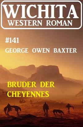 Bruder der Cheyennes: Wichita Western Roman 141
