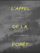 Jack London: L'Appel de la Forêt 