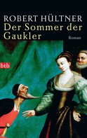 Robert Hültner: Der Sommer der Gaukler ★★★