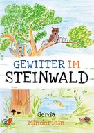 Gerda Minderlein: Gewitter im Steinwald und andere Geschichten für Kinder aus Wald und Garten 