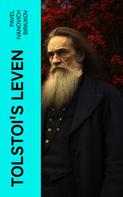 Pavel Ivanovich Biriukov: Tolstoi's leven 