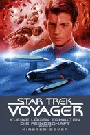 Kirsten Beyer: Star Trek - Voyager 13: Kleine Lügen erhalten die Feindschaft 2 ★★★★