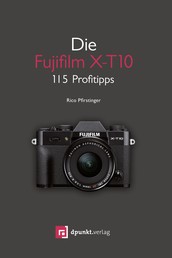 Die Fujifilm X-T10 - 115 Profitipps