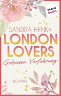 Sandra Henke: London Lovers - Geheime Verführung ★★★★
