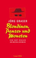 Jörg Graser: Blondinen, Panzer und Moneten ★★★★