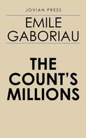 Émile Gaboriau: The Count's Millions 