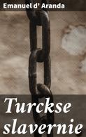 Emanuel d' Aranda: Turckse slavernie 