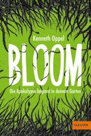 Kenneth Oppel: Bloom ★★★★