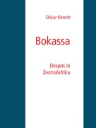 Oskar Kewitz: Bokassa 