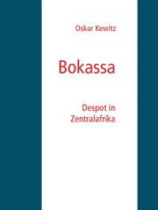 Bokassa - Despot in Zentralafrika