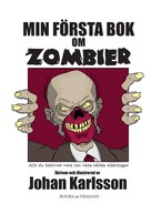 Johan Karlsson: Min första bok om zombier 