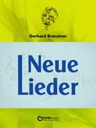 Gerhard Branstner: Neue Lieder 