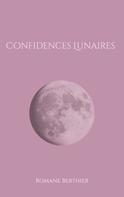 Romane Berthier: Confidences Lunaires 