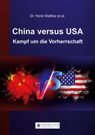 Dr. Horst Walther: China versus USA 