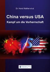 China versus USA - Kampf um die Vorherrschaft