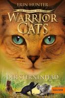 Erin Hunter: Warrior Cats - Der Ursprung der Clans. Der Sternenpfad ★★★★★