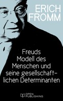 Rainer Funk: Freuds Modell des Menschen und seine gesellschaftlichen Determinanten 