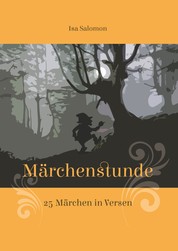 Märchenstunde - 25 Märchen in Versen