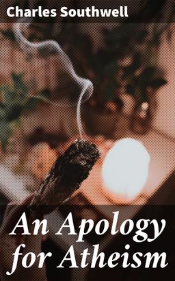 An Apology for Atheism