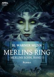 MERLINS RING - Merlins Sohn, Band 3 - Der Fantasy-Klassiker!
