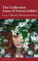 Lucy Maud Montgomery: The Collection Anne of Green Gables 