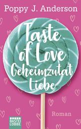 Taste of Love - Geheimzutat Liebe - Roman