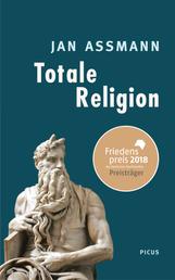 Totale Religion - Ursprünge und Formen puritanischer Verschärfung