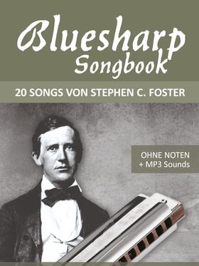 Bluesharp Songbook - 20 Songs von Stephen C. Foster